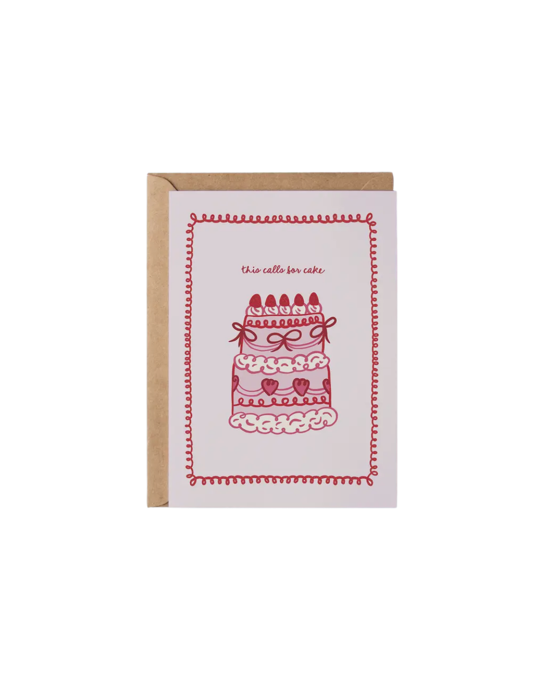 This Calls For Cake Greeting Card